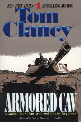 Armored Cav: A Guided Tour of an Armored Cavalry Regiment (Tom Clancy's Military Referenc #2) By Tom Clancy Cover Image