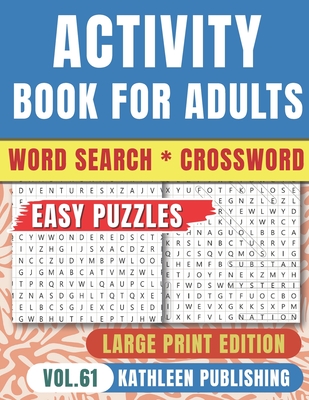 Crossword Word Search Puzzle Books for adults: Wordsearch Game Activity book for senior Large Print - Improve your brain with this Puzzle Book - Perfe By Kathleen Publishing Cover Image