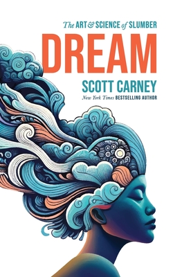 Dream: The Art and Science of Slumber Cover Image