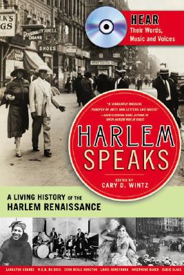 Harlem Speaks: A Living History of the Harlem Renaissance [With CD] By Cary D. Wintz (Editor) Cover Image