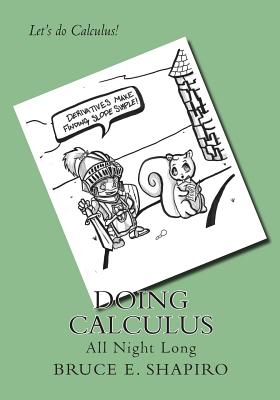 Doing Calculus All Night Long By Bruce E. Shapiro Cover Image