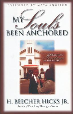 My Soul's Been Anchored: A Preacher's Heritage in the Faith Cover Image