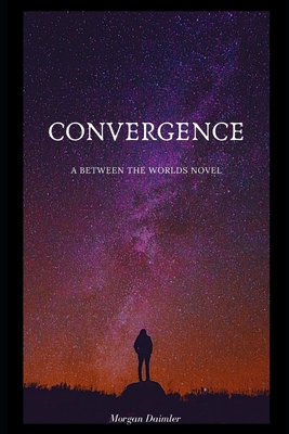 Convergence: A Between the Worlds Novel