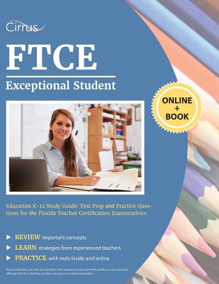 FTCE Exceptional Student Education K-12 Study Guide: Test Prep and Practice Questions for the Florida Teacher Certification Examinations Cover Image