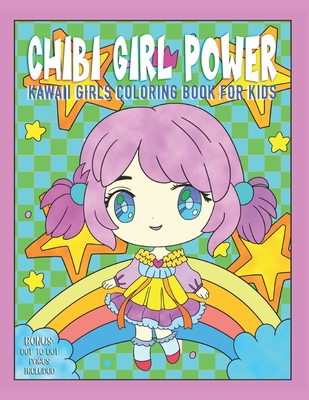 Chibi Girls Coloring Book: Chibi Coloring Books, Kawaii Coloring Books,  Anime Coloring Books For Girls (Cute Colouring Books) (Paperback)