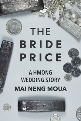 The Bride Price: A Hmong Wedding Story Cover Image