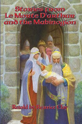 Stories from Le Morte D'arthur and the Mabinogion Cover Image