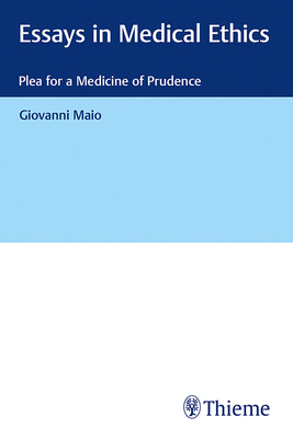 Essays in Medical Ethics: Plea for a Medicine of Prudence Cover Image