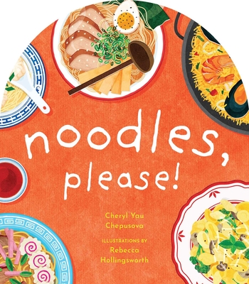 Noodles, Please! (A to Z Foods of the World) Cover Image