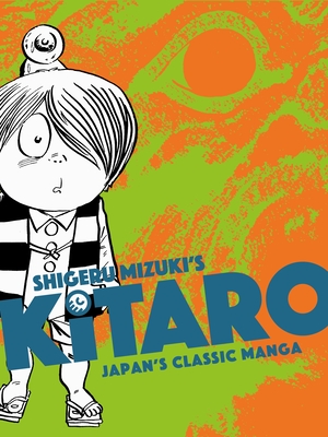 Kitaro By Shigeru Mizuki, Jocelyne Allen (Translated by), Zack Davisson (Appendix by) Cover Image