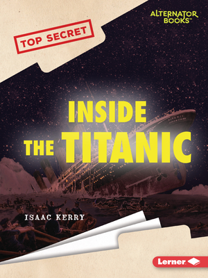 Inside the Titanic By Isaac Kerry Cover Image