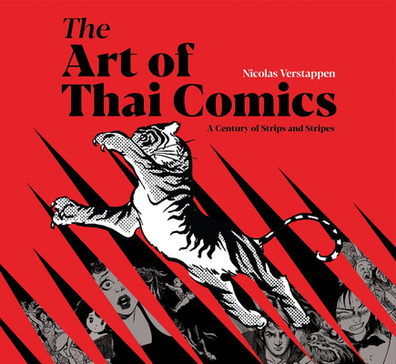 The Art of Thai Comics: A Century of Strips and Stripes By Nicolas Verstappen Cover Image
