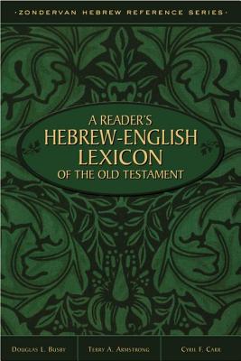 A Reader's Hebrew-English Lexicon of the Old Testament (Zondervan Hebrew Reference) Cover Image
