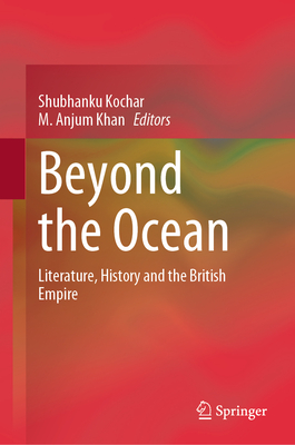 Beyond the Ocean: Literature, History and the British Empire