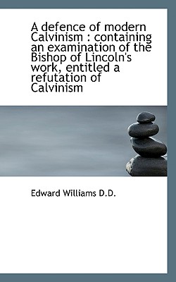 Cover for A Defence of Modern Calvinism