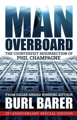 Man Overboard: The Counterfeit Resurrection of Phil Champagne By Burl Barer Cover Image
