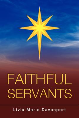 Faithful Servants By Livia Marie Davenport Cover Image