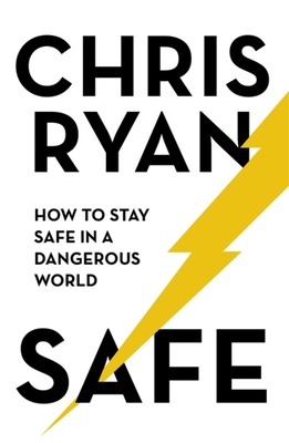 Safe: How to Stay Safe in a Dangerous World Cover Image