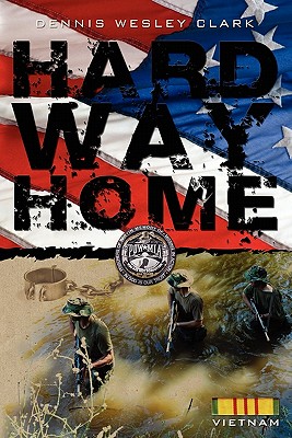 Hard Way Home By Dennis Wesley Clark Cover Image