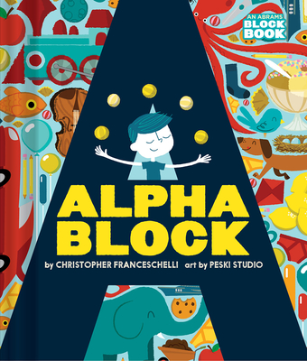 Alphablock (An Abrams Block Book) By Christopher Franceschelli, Peski Studio (Illustrator) Cover Image