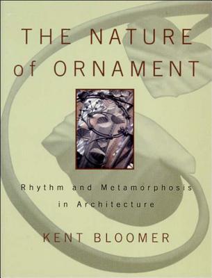 The Nature of Ornament: Rhythm and Metamorphosis in Architecture Cover Image