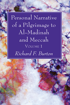 Personal Narrative of a Pilgrimage to Al-Madinah and Meccah, Volume 1 Cover Image