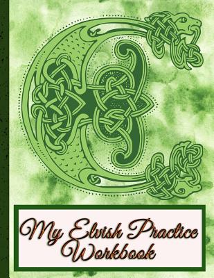 My Elvish Practice Workbook: Perfecting My Elvish, a Day at a Time! Cover Image