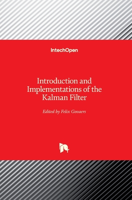 Introduction and Implementations of the Kalman Filter By Felix Govaers (Editor) Cover Image