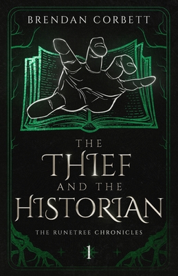 The Thief and the Historian: Book One of the Runetree Chronicles Cover Image