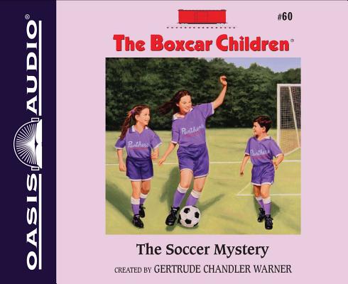The Soccer Mystery (Library Edition) (The Boxcar Children Mysteries #60) By Gertrude Chandler Warner, Tim Gregory (Narrator) Cover Image