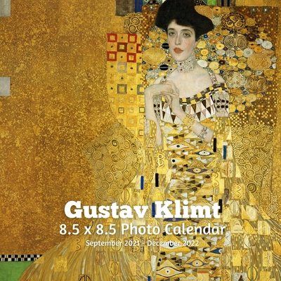 Gustav Klimt 8.5 X 8.5 Calendar September 2021 -December 2022: Art Nouveau - Monthly Calendar with U.S./UK/ Canadian/Christian/Jewish/Muslim Holidays- Cover Image