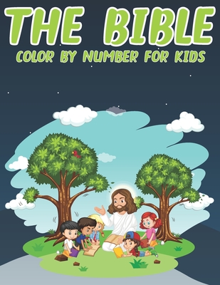 The Bible Color By Number For Kids: Great Gift Idea For Christians Kids Help Learn About the Bible and Jesus Christ (volume 3) Cover Image