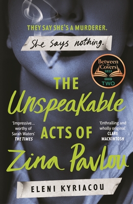 The Unspeakable Acts of Zina Pavlou: The dark and addictive 2023 BBC Between the Covers Book Club pick that's inspired by a true crime case Cover Image