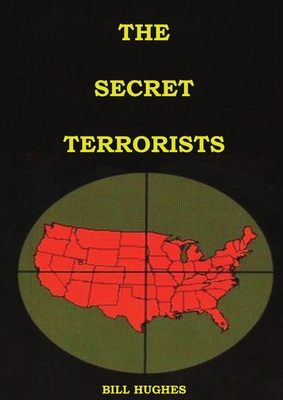 The Secret Terrorists: (the responsables of the Assassination of Lincoln, the Sinking of Titanic, the world trade center and more with good c Cover Image