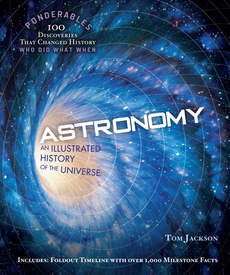 Astronomy: An Illustrated History of the Universe (100 Ponderables) Cover Image