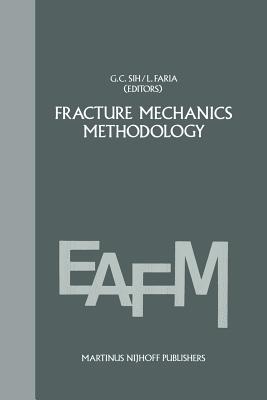 Fracture Mechanics Methodology: Evaluation of Structural Components Integrity (Engineering Applications of Fracture Mechanics #1) Cover Image