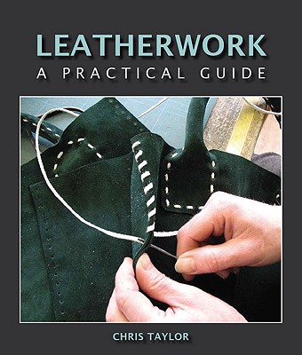 Leatherwork: A Practical Guide Cover Image