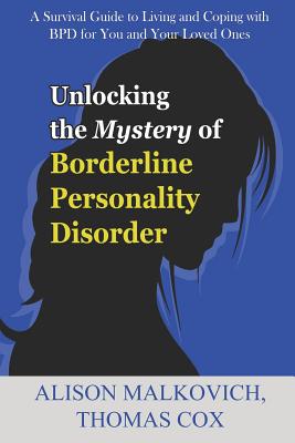 Borderline Personality Disorder - A BPD Survival Guide: For