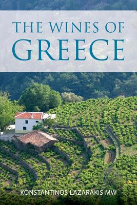 The wines of Greece (Classic Wine Library) By Konstantinos Lazarakis Cover Image