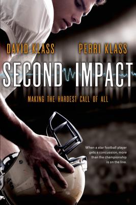 Second Impact: Making the Hardest Call of All By David Klass, Perri Klass Cover Image