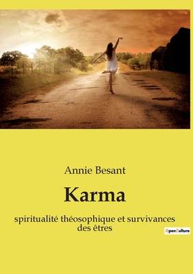 Karma: spiritualité théosophique et survivances des êtres By Annie Besant Cover Image