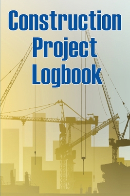 Construction Log Book: Use this construction log book sample