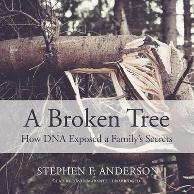 A Broken Tree: How DNA Exposed a Family's Secrets cover