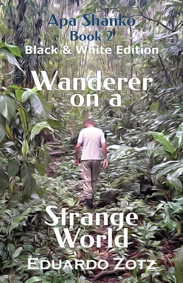 Wanderer on a Strange World: Black and White Edition Cover Image