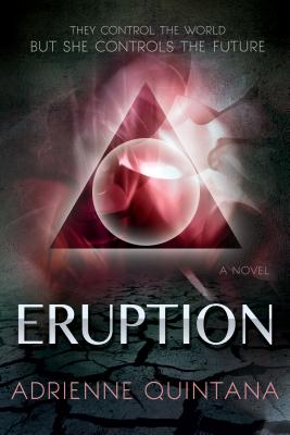Eruption By Adrienne Quintana Cover Image