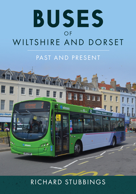 Buses of Wiltshire and Dorset: Past and Present Cover Image