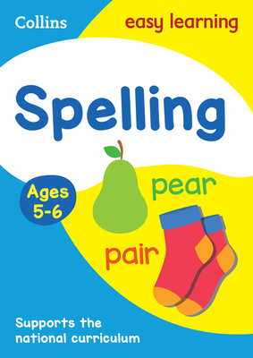 Collins Easy Learning Age 5-7 — Spelling Ages 5-6: New Edition Cover Image