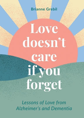 Love Doesn't Care If You Forget Cover Image