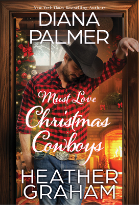 Must Love Christmas Cowboys By Diana Palmer, Heather Graham Cover Image