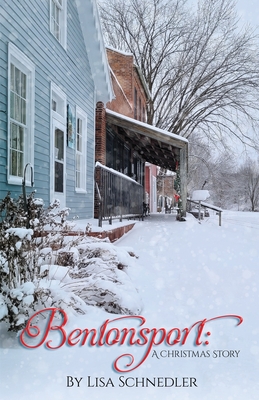Bentonsport: A Christmas Story By Lisa Schnedler Cover Image